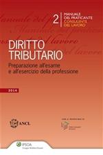 Diritto tributario. Preparazione all'esame e all'esercizio della professione