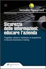 Sicurezza delle informazioni. Educare l'azienda. Progettare, attuare e mantenere un programma di Security Awareness e training