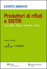 Produttori di rifiuti e SISTRI. Tracciabilità, regole, procedure, prassi