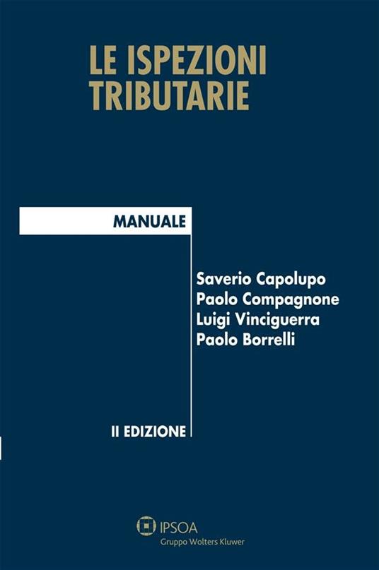 Le ispezioni tributarie - Paolo Borrelli,Saverio Capolupo,Paolo Compagnone,Luigi Vinciguerra - ebook