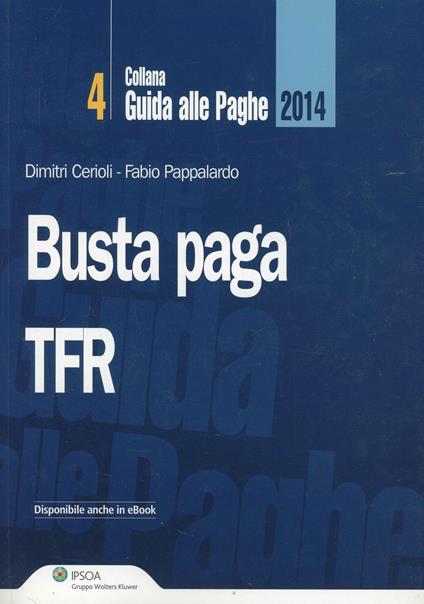 Busta paga. TFR - Dimitri Cerioli,Fabio Pappalardo - copertina