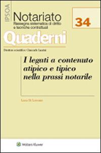 I legati a contenuto atipico e tipico nella prassi notarile - Luca Di Lorenzo - copertina