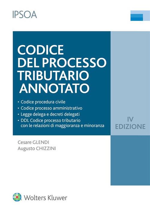 Codice del processo tributario annotato - Augusto Chizzini,Cesare Glendi - ebook