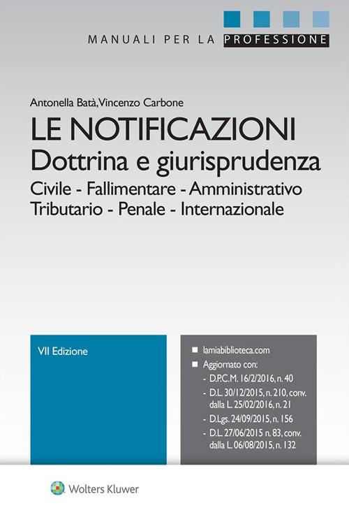 Le notificazioni. Dottrina e giurisprudenza - Antonella Batà,Vincenzo Carbone - ebook