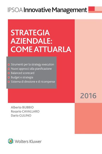 Strategia aziendale: come attuarla - Alberto Bubbio,Rosario Cavallaro,Dario Gulino - ebook