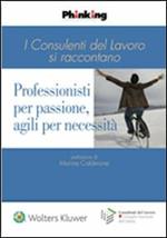 Professionisti per passione, agili per necessità