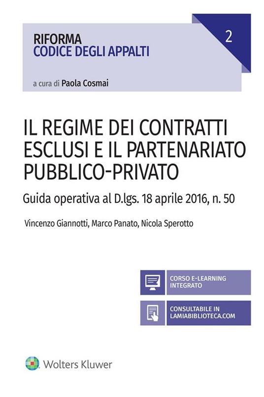 Il regime dei contratti esclusi e il partenariato pubblico-privato. Guida operativa al D.lgs. 18 aprile 2016, n. 50 - Vincenzo Giannotti,Marco Panato,Nicola Sperotto - ebook