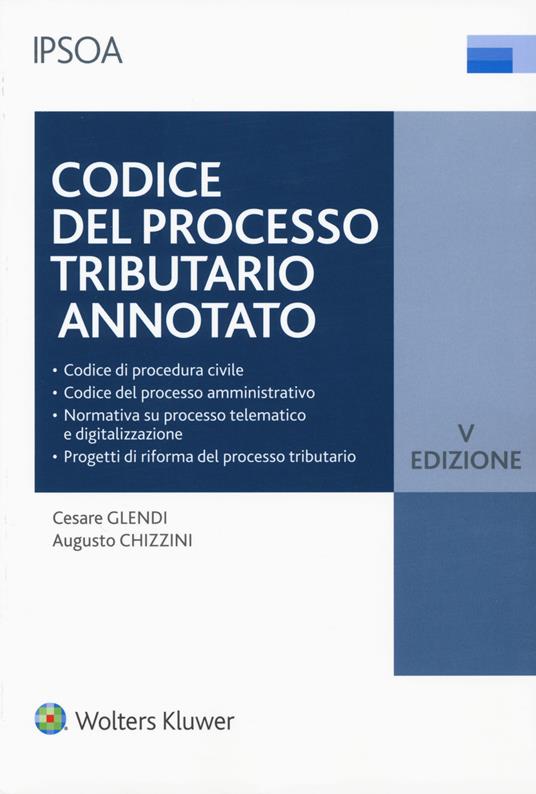 Codice del processo tributario annotato. Con e-book - Cesare Glendi,Augusto Chizzini - copertina