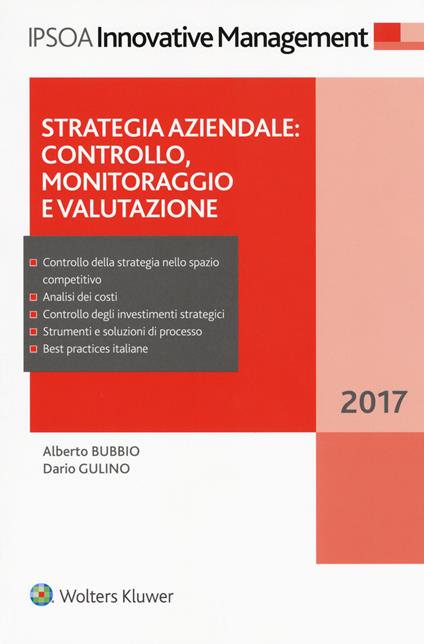 Strategia aziendale: controllo, monitoraggio e valutazione - Alberto Bubbio,Dario Gulino - copertina