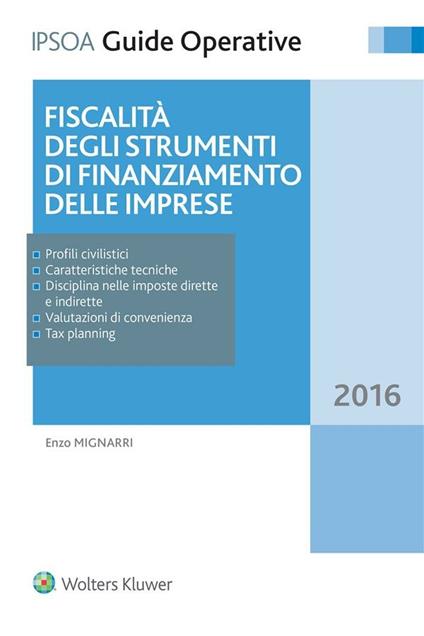 Fiscalità degli strumenti di finanziamento delle imprese - Enzo Mignarri - ebook