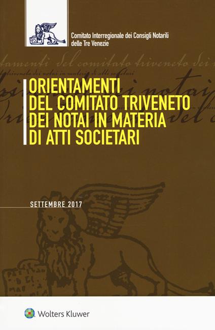 Orientamenti del Comitato Triveneto dei notai in materia di atti societari - copertina