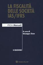 La fiscalità delle società IAS/IFRS. Con e-book