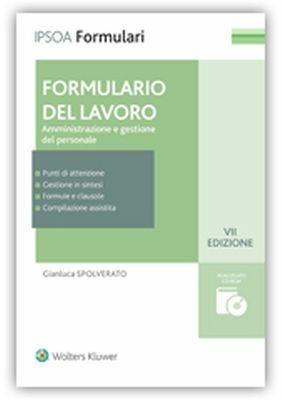 Formulario del lavoro. Amministrazione e gestione del personale. Con CD-ROM - Gianluca Spolverato,Maurizio Pesenti - copertina