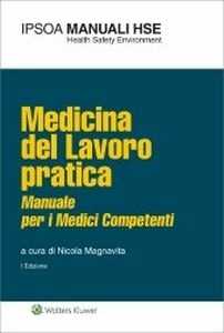 Image of Medicina del lavoro pratica. Manuale per i medici competenti