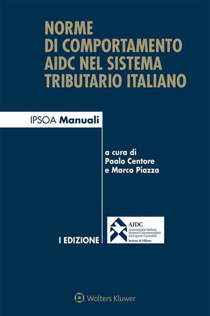 Norme di comportamento AIDC nel sistema tributario italiano - Paolo Centore,Marco Piazza - ebook