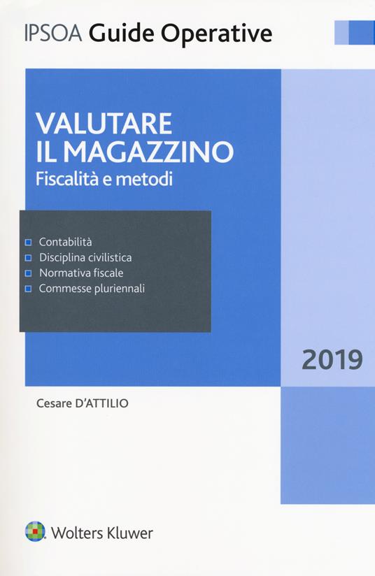 Valutare il magazzino. Fiscalità e metodi - Cesare D'Attilio - copertina