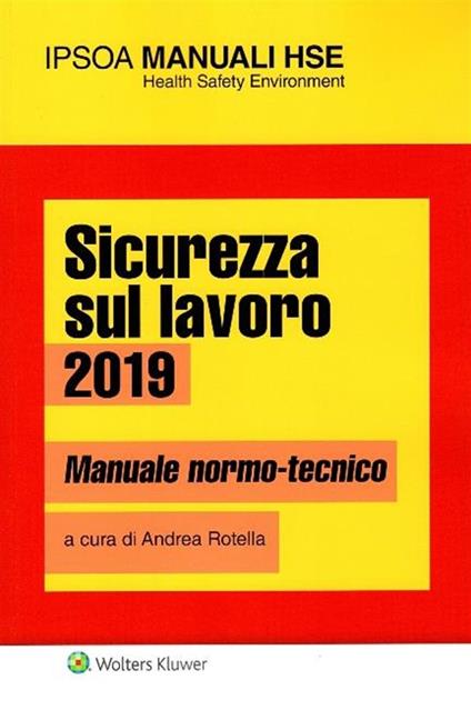 Sicurezza sul lavoro 2019. Manuale normo-tecnico - copertina