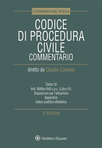 Codice di procedura civile. Commentario. Vol. 4 - Claudio Consolo - ebook