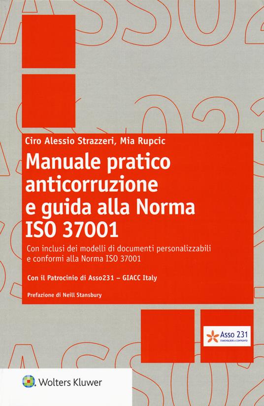 Manuale pratico anticorruzione e guida alla norma ISO 37001. Con e-book - Ciro Alessio Strazzeri,Mia Rupcic - copertina