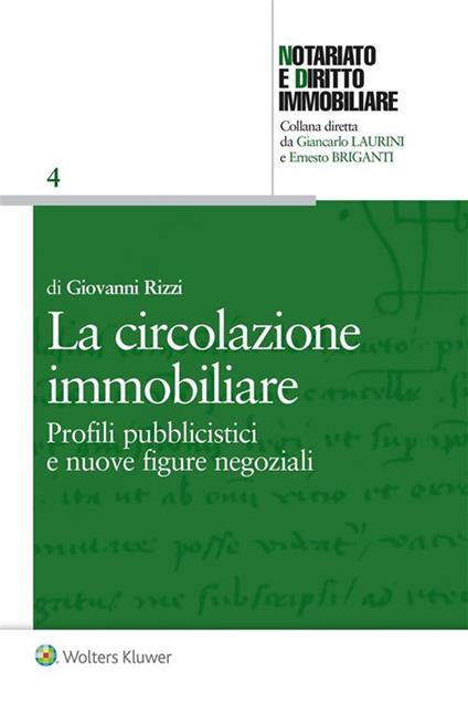 La circolazione immobiliare. Profili pubblicistici e nuove figure negoziali - Giovanni Rizzi - ebook