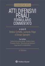 Atti difensivi penali. Formulario commentato