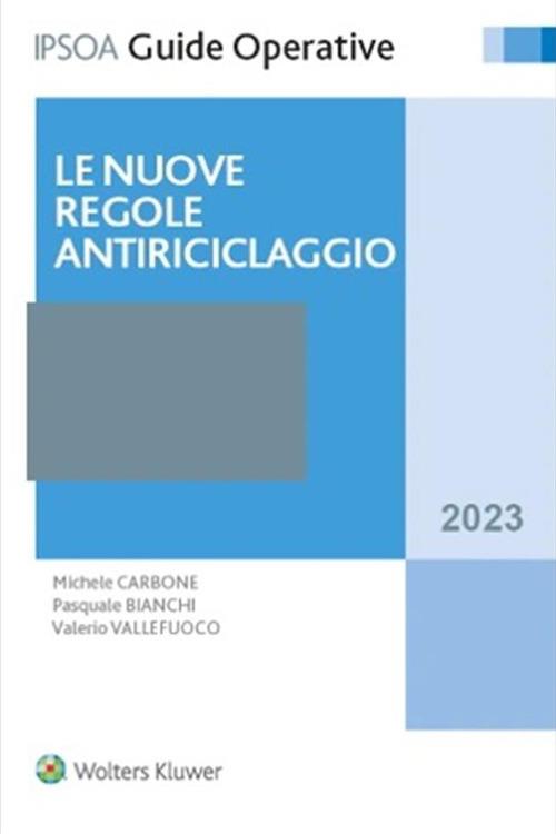 Le nuove regole antiriciclaggio - Pasquale Bianchi,Michele Carbone,Valerio Vallefuoco - ebook