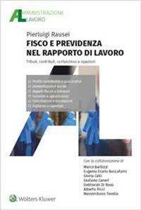 Fisco e previdenza nel rapporto di lavoro - Pierluigi Rausei - copertina