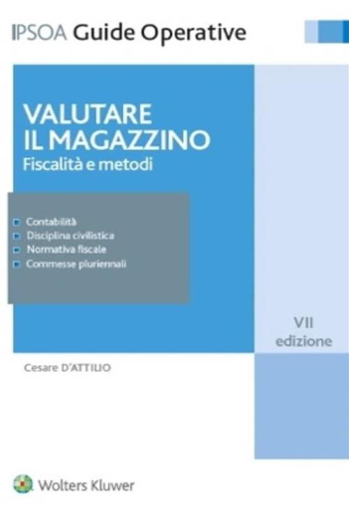 Valutare il magazzino. Fiscalità e metodi - Cesare D'Attilio - ebook