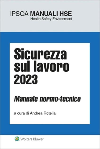 Sicurezza sul lavoro 2023. Manuale normo-tecnico - copertina