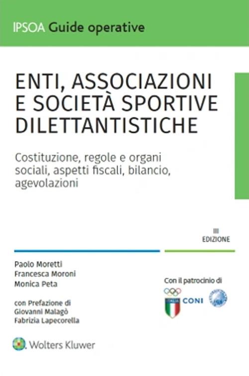 Enti associazioni e società sportive dilettantistiche - Paolo Moretti,Francesca Moroni,Monica Peta - copertina