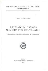 I Lusiadi di Camoes nel IV Centenario - Aurelio Roncaglia - copertina