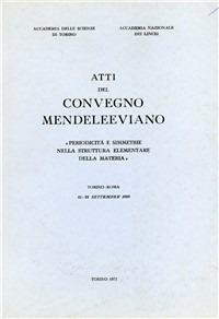 Convegno mendeleeviano. Periodicità e simmetrie nella struttura elementare della materia - copertina