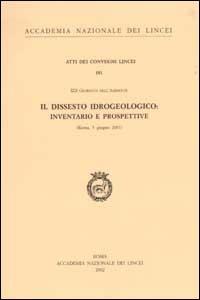 Il dissesto idrologico: inventario e prospettive. 19° giornata dell'ambiente (Roma, 5 giungno 2001) - copertina