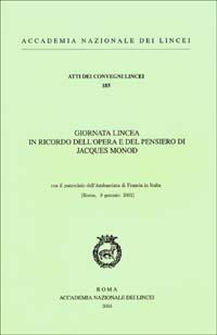 Giornata lincea in ricordo dell'opera e del pensiero di Jacques Monod (Roma, 9 gennaio 2002) - copertina