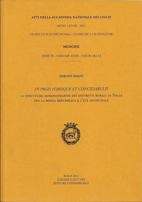 In pagis forisque et conciliabulis. Le strutture amministrative dei distretti rurali in Italia tra la media Repubblica e l'età municipale - Simone Sisani - copertina