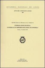 Energia ed ecologia: un peso o un'opportunità per l'economia?. 28° Giornata mondiale dell'ambiente (Roma, 15 ottobre 2010)