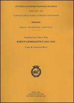 Atti dell'Accademia Nazionale dei Lincei. Serie IX. Memorie di scienze morali, storiche e filologiche. Vol. 33: Giorgio Levi Della Vida. Scritti giornalistici (1921-1922).