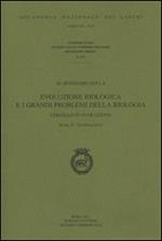 Evoluzione biologica e i grandi problemi della biologia. Cervello in evoluzione. Convegno (Roma, 27-28 feabbraio 2013)