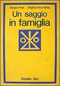 Un saggio in famiglia - Sergio Finzi,Virginia Finzi Ghisi - copertina