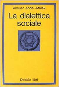 La dialettica sociale - Anouar Abd el-Malek - copertina