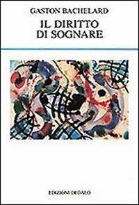 Il diritto di sognare - Gaston Bachelard - copertina