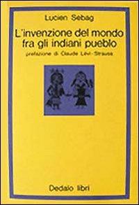 L' invenzione del mondo fra gli indiani pueblo - Lucien Sebag - copertina