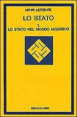 Lo stato. Vol. 1: Lo Stato nel mondo moderno.