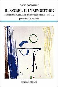 Il Nobel e l'impostore. Fatti e misfatti alle frontiere della scienza - David Goodstein - copertina