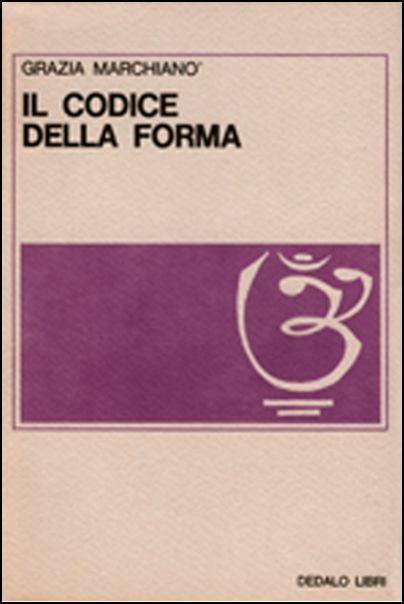 Il codice della forma - Grazia Marchianò - copertina