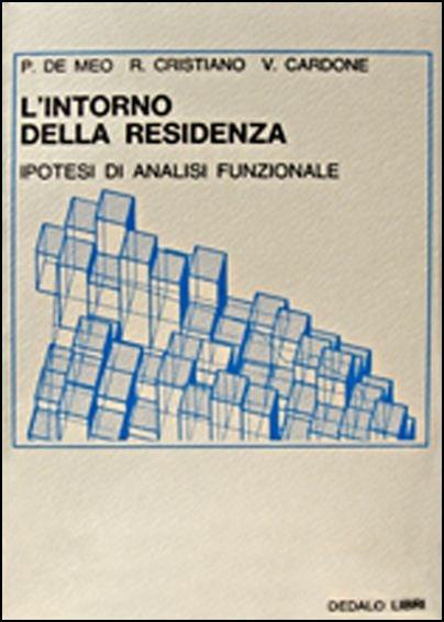L'intorno della residenza. Ipotesi di analisi funzionale - Pasquale De Meo,Renato Cristiano,Vito Cardone - copertina
