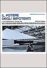 Il potere degli impotenti. Architettura e istituzioni - copertina