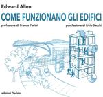 Come funzionano gli edifici. Ediz. illustrata