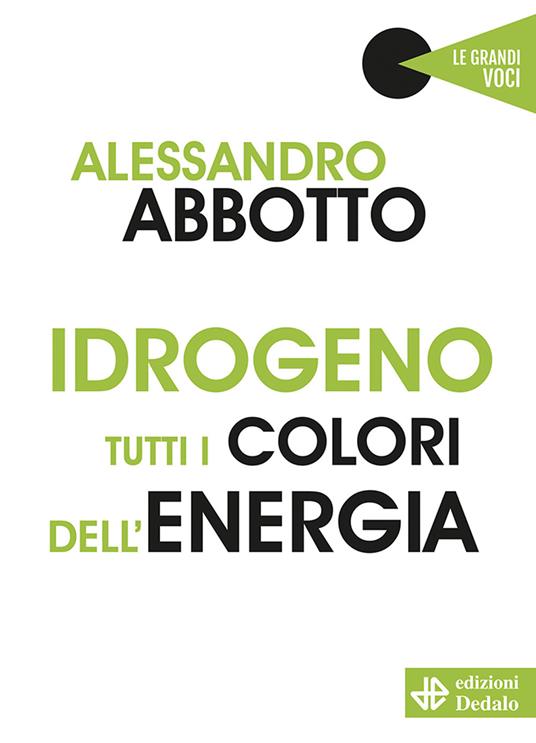 Idrogeno. Tutti i colori dell'energia - Alessandro Abbotto - copertina