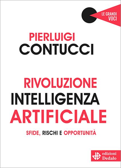 Rivoluzione intelligenza artificiale. Sfide, rischi e opportunità - Pierluigi Contucci - copertina